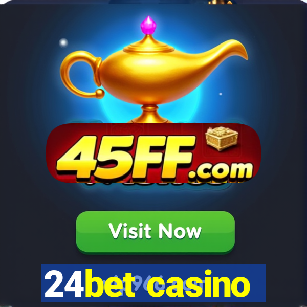 24bet casino